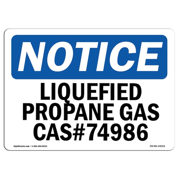 Signmission Safety Sign, OSHA Notice, 5" Height, 7" Width, Liquefied Propane Gas CasNo. 74986 Sign, Landscape OS-NS-D-57-L-14016 - main